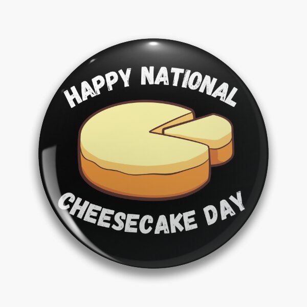 Item preview, Happy National Cheesecake Day designed and sold by Crafty-Mornings.