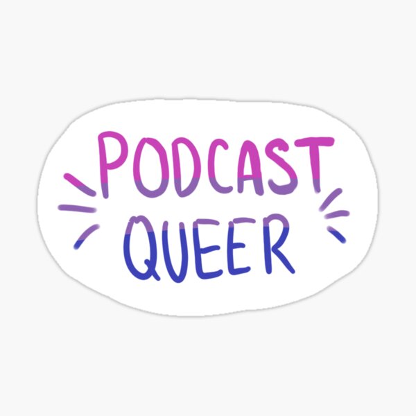 Item preview, Bisexual Podcast Queer designed and sold by Moss Hollow.