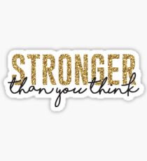 Stronger than you think Sticker