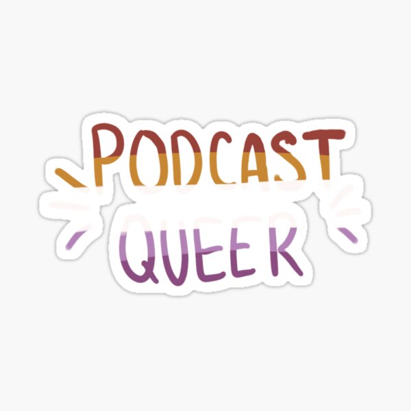 Item preview, Lesbian Podcast Queer designed and sold by Moss Hollow.