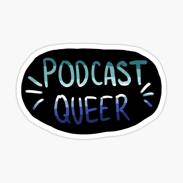 Item preview, Gay Podcast Queer designed and sold by Moss Hollow.