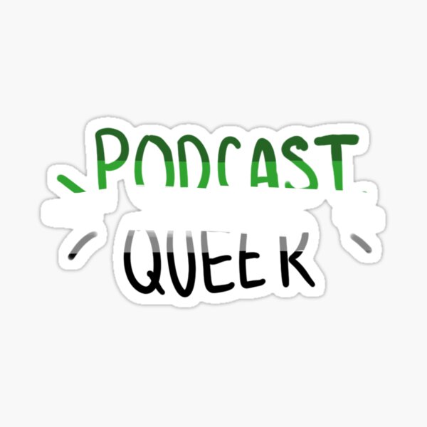 Item preview, Aromantic Podcast Queer designed and sold by Moss Hollow.