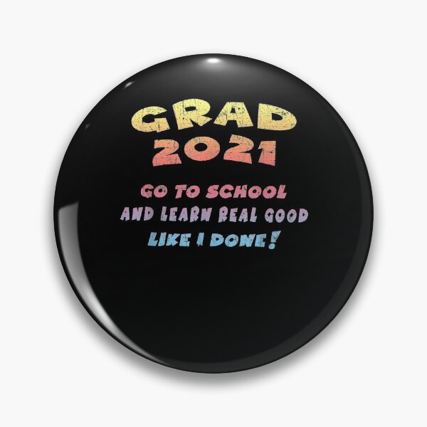 Item preview, Grad 2021 Go To School Graduation Funny  designed and sold by jerrie9.