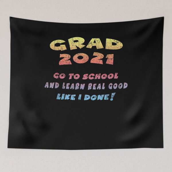Item preview, Grad 2021 Go To School Graduation Funny  designed and sold by jerrie9.