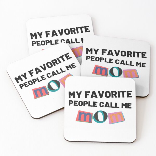 Item preview, My Favorite People Call Me Mom. Funny Mom Design for Mothers Day designed and sold by That Cheeky Tee.