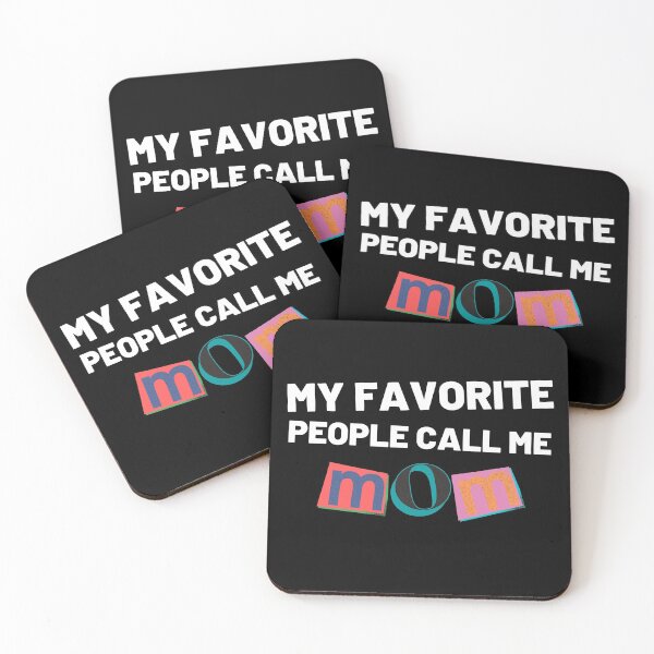 Item preview, My Favorite People Call Me Mom. Funny Mom Design for Mothers Day designed and sold by That Cheeky Tee.