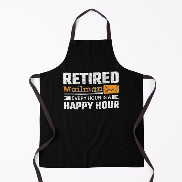 Item preview, Retired Mailman From Post Office Every Hour Is A Happy Hour designed and sold by jerrie9.