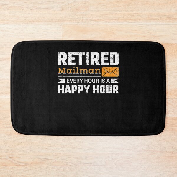 Item preview, Retired Mailman From Post Office Every Hour Is A Happy Hour  designed and sold by jerrie9.