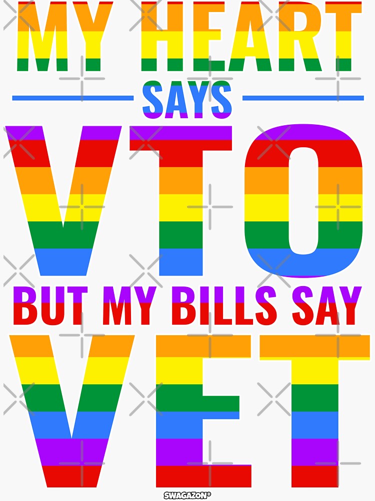 "My Heart Says VTO But My Bills Say VET Pride" Sticker For Sale By ...