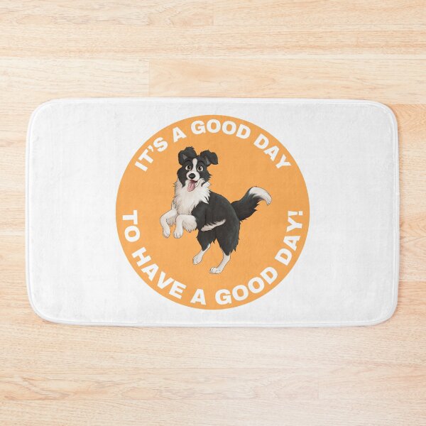 Item preview, It's A Good Day To Have A Good Day | Border Collie designed and sold by caseysketches.