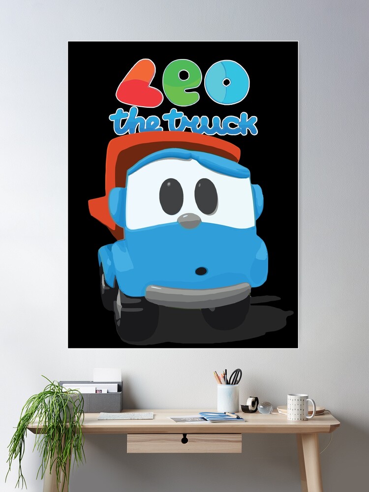 Leo The Truck Poster for Sale by Mondowraden