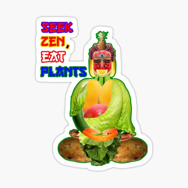 Seek Zen, Eat Plants Sticker