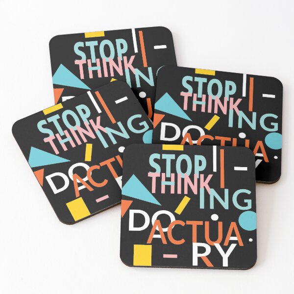 Item preview, Stop Thinking Do Actuary - Actuarial  designed and sold by Cageys.