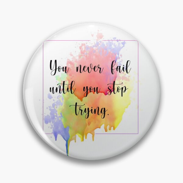 Item preview, You never fail until you stop trying. designed and sold by VLTees.