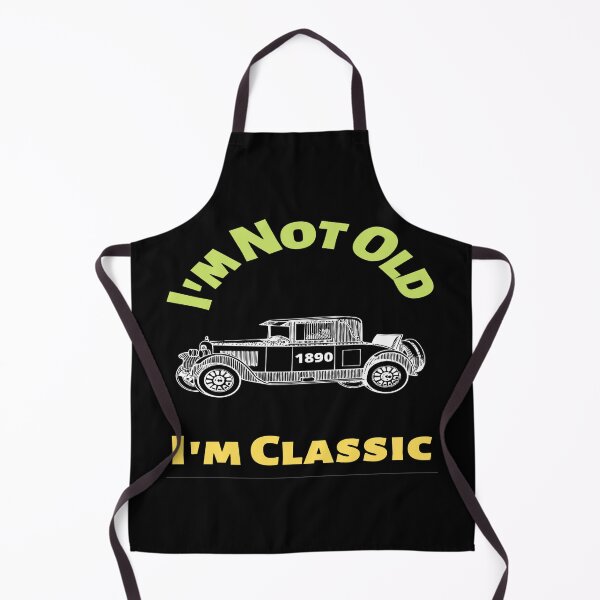 Item preview, I Am Not Old I Am Classic designed and sold by chetan786.