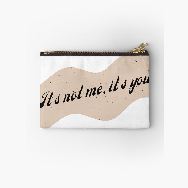 Item preview, Its Not Me, Its You designed and sold by That Cheeky Tee.