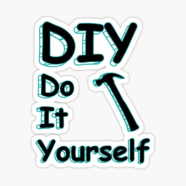 "DIY Do It Yourself" Sticker for Sale by DazzleGraphix Redbubble