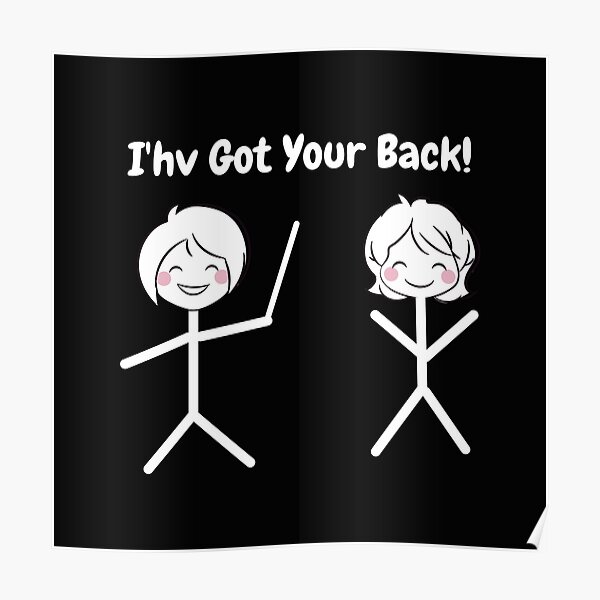 Got Your Back Posters | Redbubble