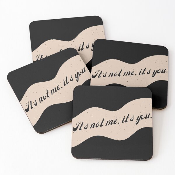 Item preview, Its Not Me, Its You designed and sold by That Cheeky Tee.