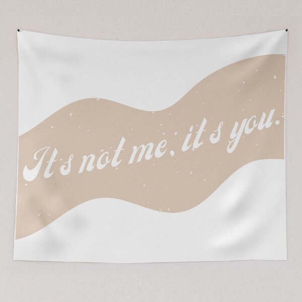 Item preview, Its Not Me, Its You designed and sold by That Cheeky Tee.
