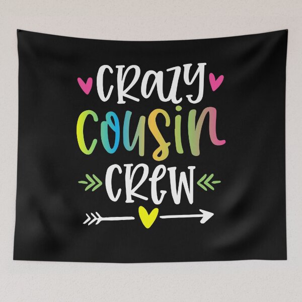 Item preview, Crazy Cousin Crew  designed and sold by elisamarez97.