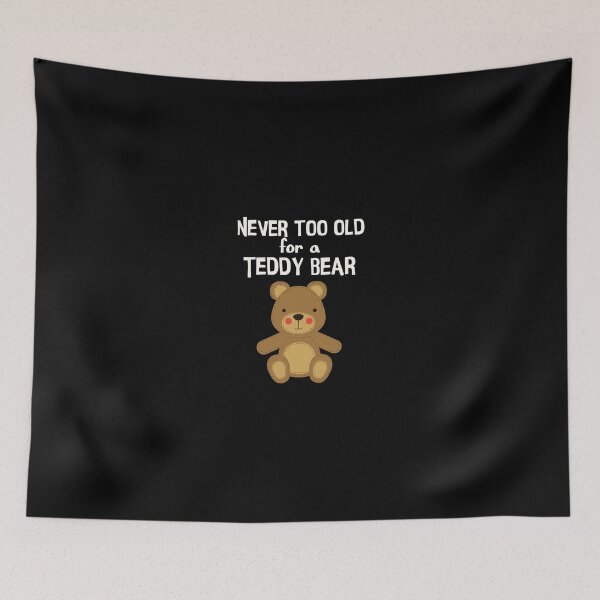 Item preview, Cute Teddy Bear Shirt Never Too Old Teddy Bear Long Sleeve designed and sold by ccombercor.