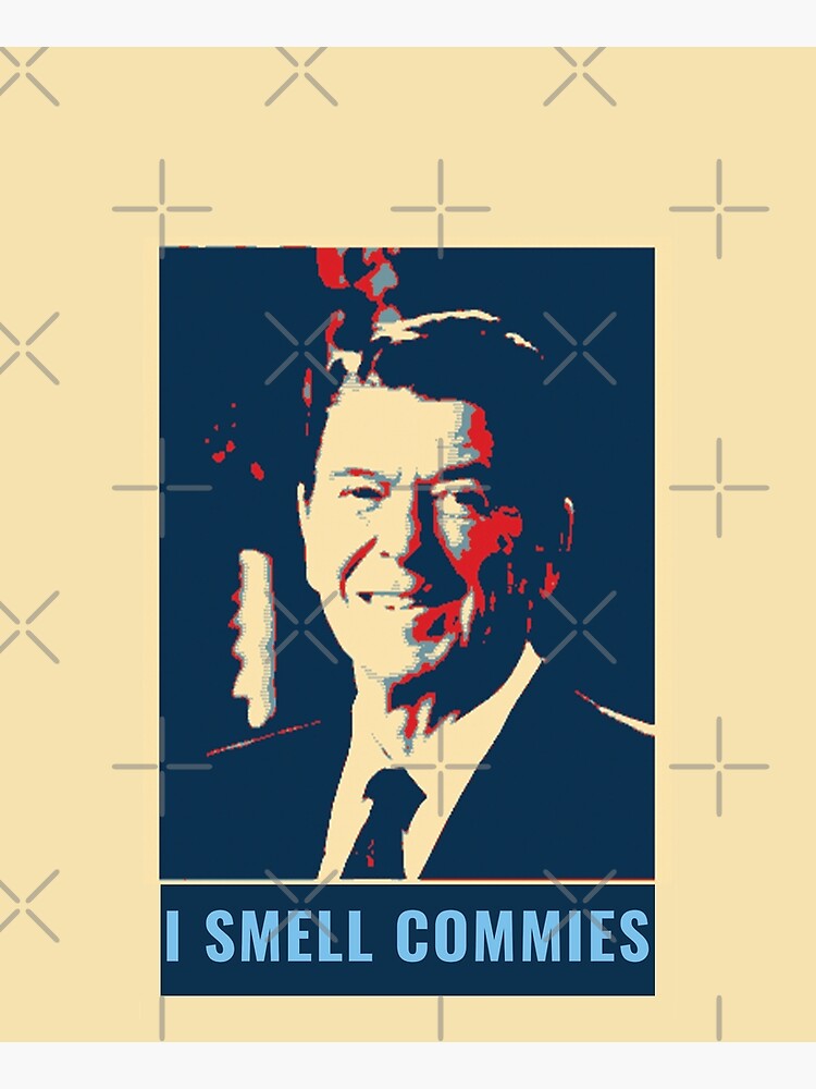 Funny Ronald Raegan I smell commies by Kishioushi