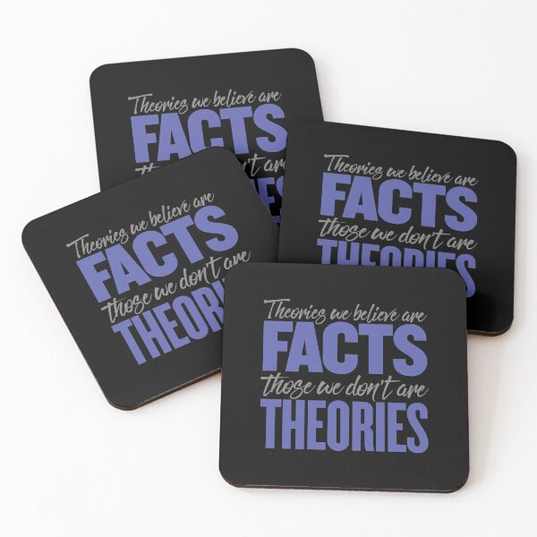 Item preview, Theories we believe are facts, those we don't are theories. v.1 designed and sold by x1brett.