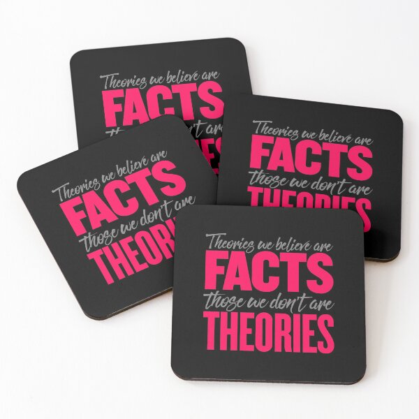 Item preview, Theories we believe are facts, those we don't are theories. v.2 designed and sold by x1brett.