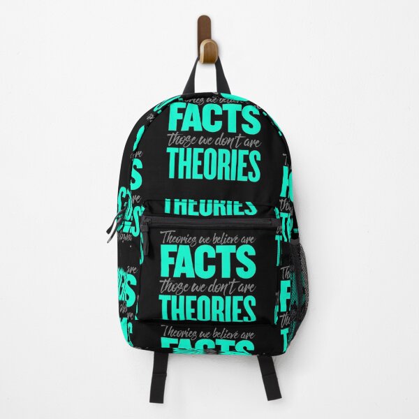 Item preview, Theories we believe are facts, those we don't are theories. v.3 designed and sold by x1brett.