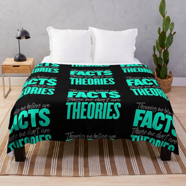 Item preview, Theories we believe are facts, those we don't are theories. v.3 designed and sold by x1brett.