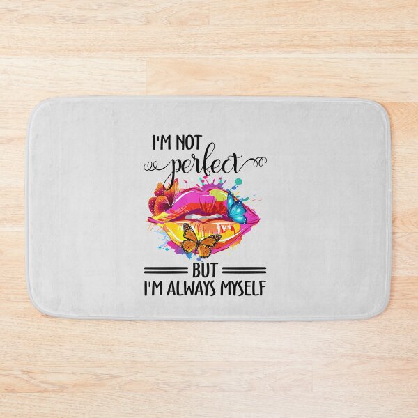 Item preview, I'm not perfect but i'm always myself designed and sold by HoangTK.