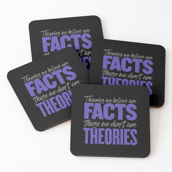 Item preview, Theories we believe are facts, those we don't are theories. v.5 designed and sold by x1brett.