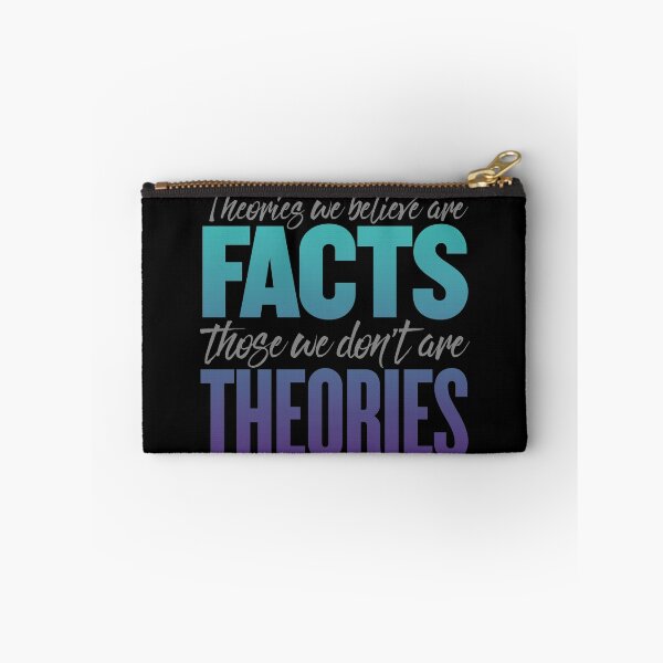Artikelvorschau, Theorien, von denen wir glauben, dass sie Tatsachen sind, sind Theorien, die wir nicht haben. v.6 entworfen und verkauft von x1brett.