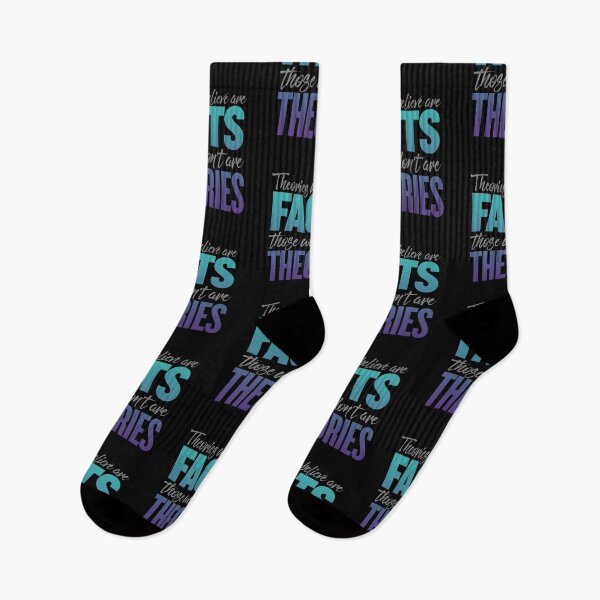 Item preview, Theories we believe are facts, those we don't are theories. v.6 designed and sold by x1brett.