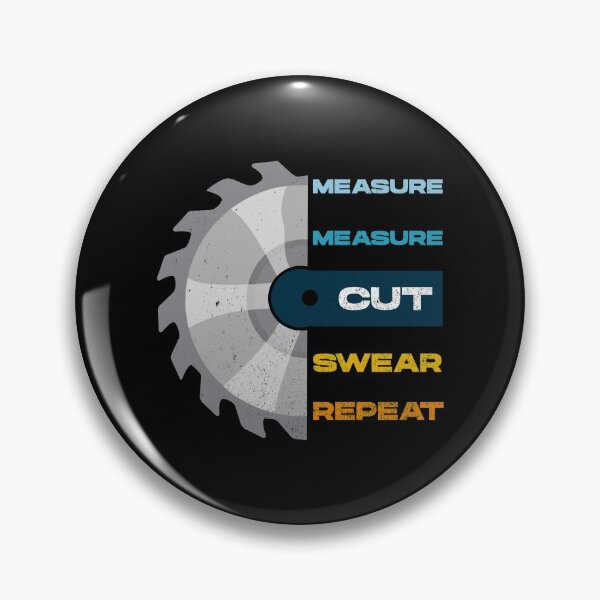 Item preview, Measure measure cut swear repeat, vintage, funny woodworking, perfect for woodworkers, carpentry woodworker, repeat woodworking, forest worker designed and sold by SGS-.