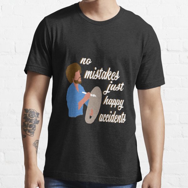 Happy Accidents T-Shirts for Sale | Redbubble