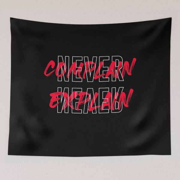 Item preview, Never Complain Never Explain Qoute, cross writing cool red splash design and hollow font  designed and sold by TiiNGA.