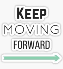 Keep Moving Forward Sticker