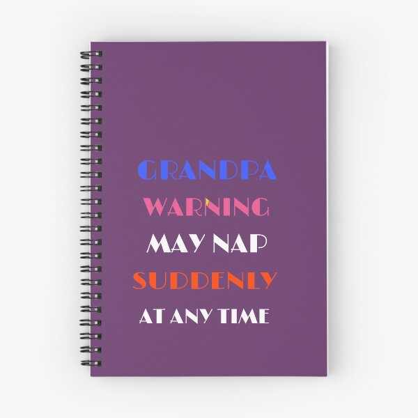 Item preview, Grandpa Warning may nap suddenly at any time designed and sold by Anmol08.
