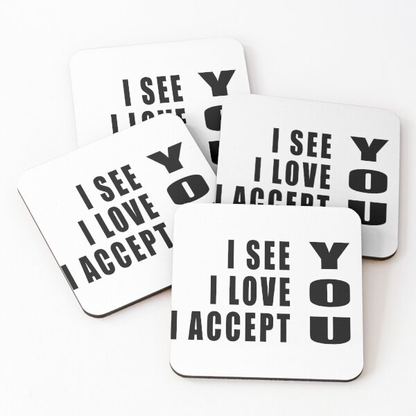 Item preview, I see you, I love You, I accept You designed and sold by ZartyDesigns.