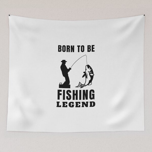 Item preview, born to be a fishing legend designed and sold by DIDAKU.