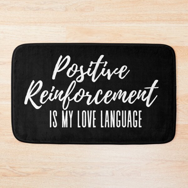 Item preview, Positive Reinforcement is my love language - Psychology Design designed and sold by Psychologist's Inventory.