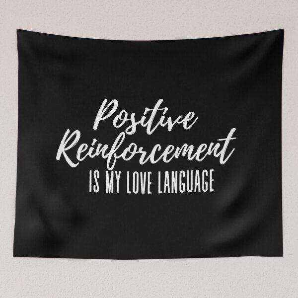 Item preview, Positive Reinforcement is my love language - Psychology Design designed and sold by Psychologist's Inventory.