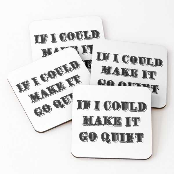 Item preview,  If I Could Make It Go Quiet Shirt designed and sold by Bold Habit Co..