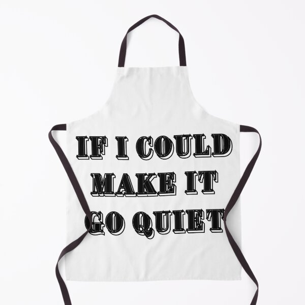 Item preview, If I Could Make It Go Quiet Shirt designed and sold by Bold Habit Co..