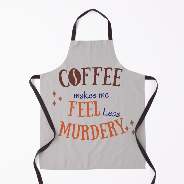 Item preview, Coffee Makes Me Feel Less Murdery 5 , coffee designed and sold by 69hoffman.