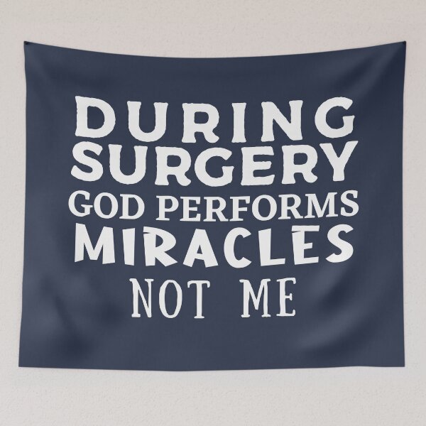 Item preview, During Surgery god performs miracles, not me, funny design, best gift for surgeons, doctors & nurses designed and sold by Decconer.
