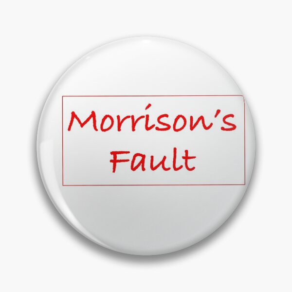 Item preview, Morrison’s fault designed and sold by Artistaffame.