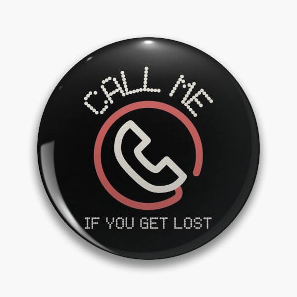 Item preview, Call Me If You Get Lost designed and sold by Destine99.